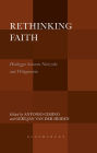 Rethinking Faith: Heidegger between Nietzsche and Wittgenstein