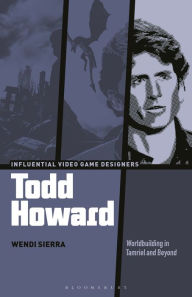 Title: Todd Howard: Worldbuilding in Tamriel and Beyond, Author: Wendi Sierra