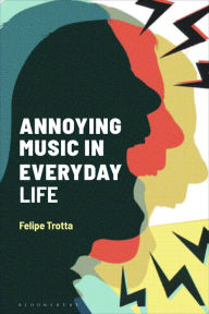 Title: Annoying Music in Everyday Life, Author: Felipe Trotta