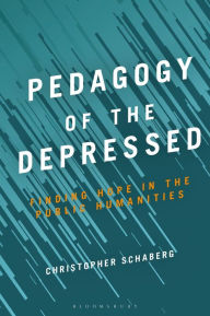 Title: Pedagogy of the Depressed, Author: Christopher Schaberg