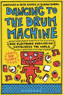 Dancing to the Drum Machine: How Electronic Percussion Conquered the World