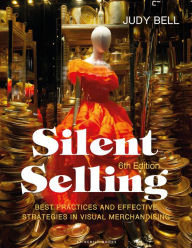 Title: Silent Selling: Best Practices and Effective Strategies in Visual Merchandising - Bundle Book + Studio Access Card, Author: Judy Bell