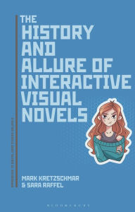 Title: The History and Allure of Interactive Visual Novels, Author: Mark Kretzschmar