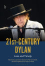 21st-Century Dylan: Late and Timely