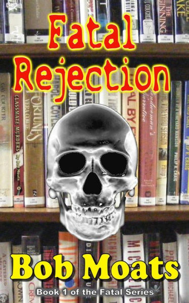 Fatal Rejection (The Fatal Series, #1)