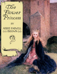 Title: The Flower Princess, Author: Abbie Farwell Brown