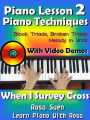 Piano Lessons #2 - Piano Techniques - Block Triads, Broken Triads, Melody in 3rds - With Video Demos to When I Survey the Wondrous Cross (Learn Piano With Rosa)