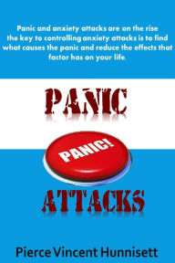 Title: Anxiety and Panic Attacks, Author: Pierce Vicent Hunnisett