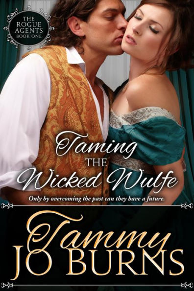 Taming the Wicked Wulfe (The Rogue Agents, #1)