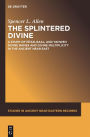 The Splintered Divine: A Study of Istar, Baal, and Yahweh Divine Names and Divine Multiplicity in the Ancient Near East