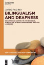 Bilingualism and Deafness: On Language Contact in the Bilingual Acquisition of Sign Language and Written Language