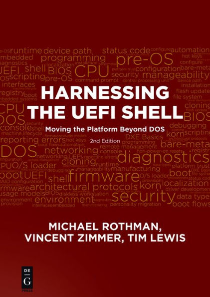 Harnessing the UEFI Shell: Moving the Platform Beyond DOS, Second Edition