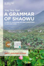 A Grammar of Shaowu: A Sinitic Language of Northwestern Fujian