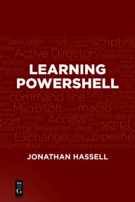 Title: Learning PowerShell, Author: Jonathan Hassell