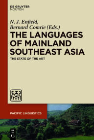 Title: Languages of Mainland Southeast Asia: The State of the Art, Author: N.J. Enfield
