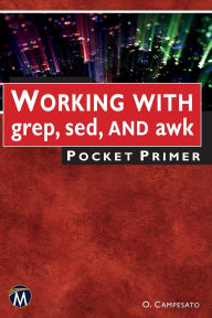 Title: WORKING WITH grep, sed, AND awk Pocket Primer, Author: Oswald Campesato
