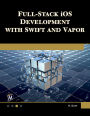Full-Stack iOS Development with Swift and Vapor