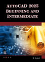 AutoCAD 2025 Beginning and Intermediate