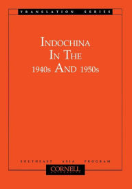 Title: Indochina in the 1940s and 1950s, Author: Motoo Furuta