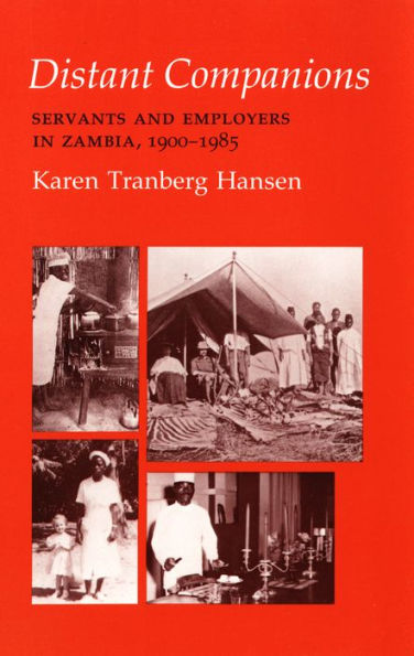 Distant Companions: Servants and Employers in Zambia, 1900-1985