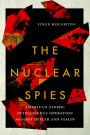 The Nuclear Spies: America's Atomic Intelligence Operation against Hitler and Stalin