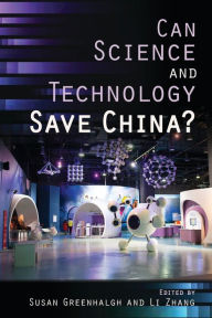 Title: Can Science and Technology Save China?, Author: Susan Greenhalgh