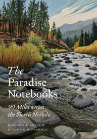 Title: The Paradise Notebooks: 90 Miles across the Sierra Nevada, Author: Richard J. Nevle