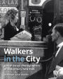 Walkers in the City: Jewish Street Photographers of Midcentury New York