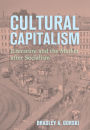 Cultural Capitalism: Literature and the Market after Socialism