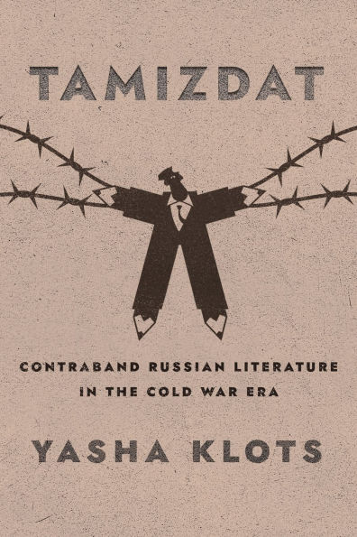 Tamizdat: Contraband Russian Literature in the Cold War Era