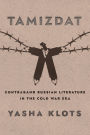 Tamizdat: Contraband Russian Literature in the Cold War Era