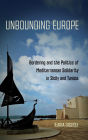 Unbounding Europe: Bordering and the Politics of Mediterranean Solidarity in Sicily and Tunisia