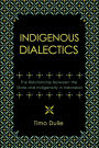 Indigenous Dialectics: The Relationship Between the State and Indigeneity in Indonesia