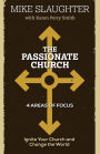 The Passionate Church: Ignite Your Church and Change the World