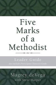 Title: Five Marks of a Methodist: Leader Guide, Author: Magrey Devega