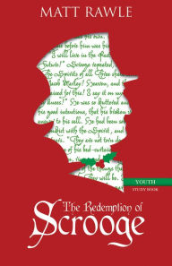 Title: The Redemption of Scrooge Youth Study Book, Author: Matt Rawle