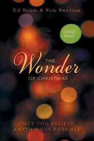 Title: Wonder of Christmas Large Print, Author: Rob Renfroe