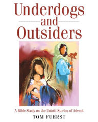 Title: Underdogs and Outsiders Large Print, Author: Tom Fuerst