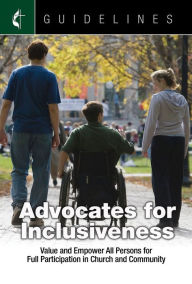 Title: Guidelines Advocates for Inclusiveness: Value and Empower All Persons for Full Participation in Church and Community, Author: General Commission on Religion and Race