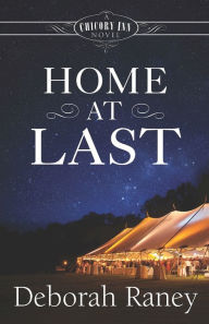 Title: Home At Last: A Chicory Inn Novel Book 5, Author: Deborah Raney