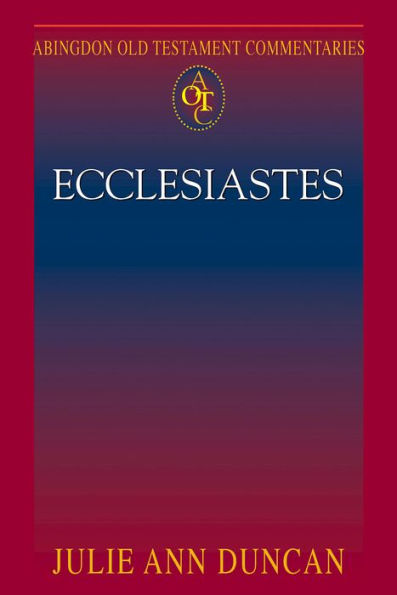 Ecclesiastes: Abingdon Old Testament Commentaries