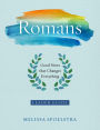 Romans - Women's Bible Study Leader Guide: Good News That Changes Everything