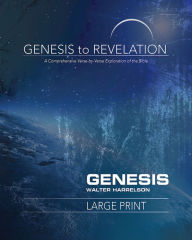 Title: Genesis to Revelation: Genesis Participant Book: A Comprehensive Verse-By-Verse Exploration of the Bible, Author: Walter Harrelson