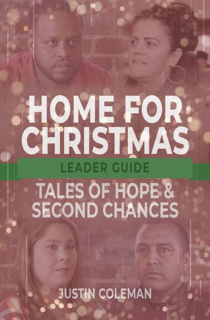 Home for Christmas Leader Guide: Tales of Hope and Second Chances by Justin Coleman  eBook 