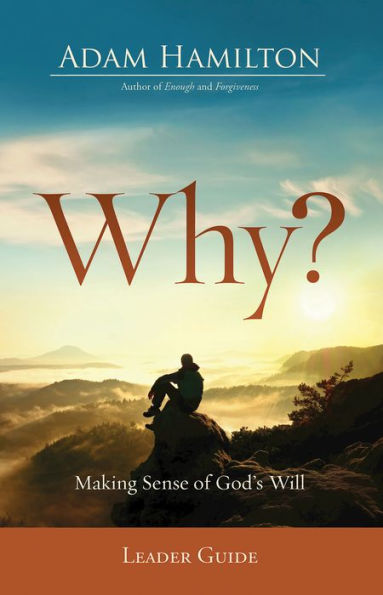 Why? Leader Guide: Making Sense of God's Will