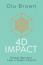 4D Impact: Smash Barriers Like a Smart Church