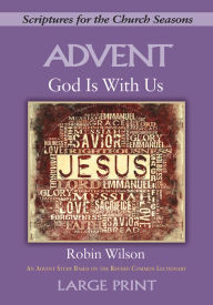Title: God Is with Us - [large Print]: Scriptures for the Church Seasons, Author: Robin Wilson