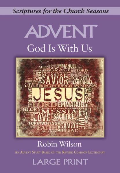God Is with Us - [large Print]: Scriptures for the Church Seasons