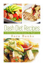 Dash Diet Recipes: 42 Delicioous Dash Diet Recipes For Weight Loss