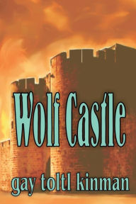Title: Wolf Castle, Author: Gay Toltl Kinman